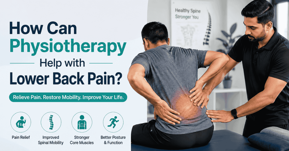 How Can Physiotherapy Help with Lower Back Pain?